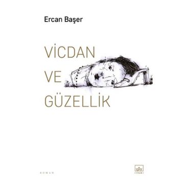 Vicdan ve Güzellik Ercan Başer İthaki Yayınları