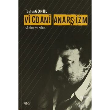 Vicdani Anarşizm - Tayfun Gönül