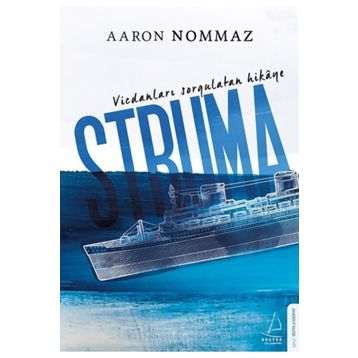 Vicdanları Sorgulatan Hikaye Struma - Aaron Nommaz