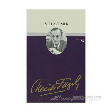 VILLA SEMER - NECIP FAZIL KISAKÜREK