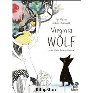 Virginia Wolf Ya Da Kurda Dönüşen Kardeşim - Kyo Maclear