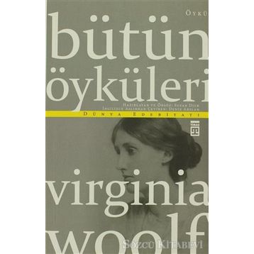 Virginia Woolf Bütün Öyküleri - Virginia Woolf