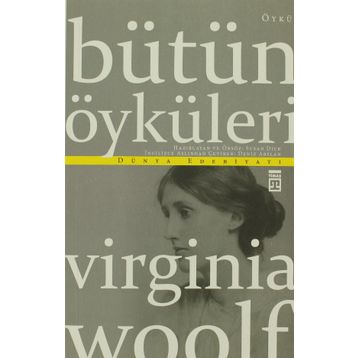 Virginia Woolf Bütün Öyküleri - Virginia Woolf
