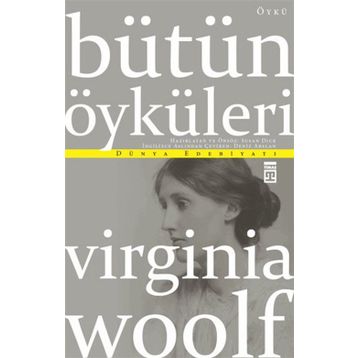 Virginia Woolf Bütün Öyküleri - Virginia Woolf