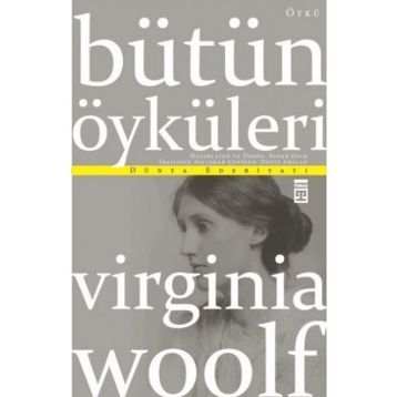 Virginia Woolf Bütün Öyküleri - Virginia Woolf