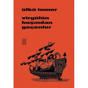 Virgülün Başından Geçenler Ülkü Tamer