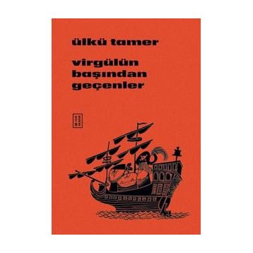 Virgülün Başından Geçenler Ülkü Tamer