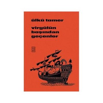 Virgülün Başından Geçenler Ülkü Tamer