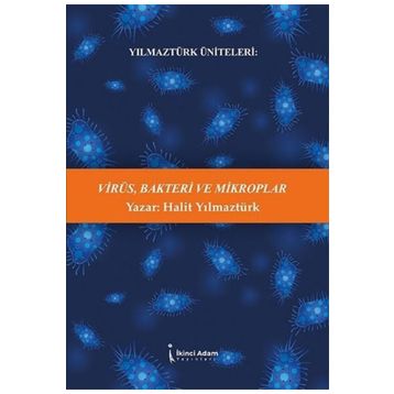 Virüs Bakteri ve Mikroplar - Halit Yılmaztürk