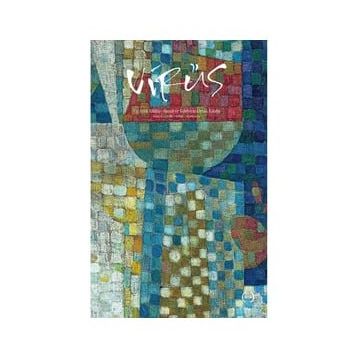 Virüs - Üç Aylık Kültür Sanat ve Edebiyat Ortak Kitabi Sayı: 6 - Kolektif