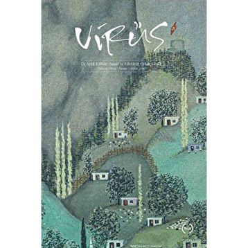 Virüs - Üç Aylık Kültür Sanat ve Edebiyat Ortak Kitabı Sayı: 9 - Kolektif
