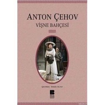 VİŞNE BAHÇESİ - ANTON ÇEHOV (ISBN:9786055715212)