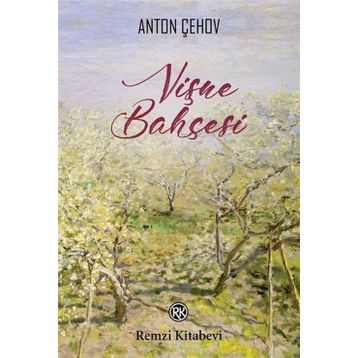 Vişne Bahçesi - Anton Pavloviç Çehov
