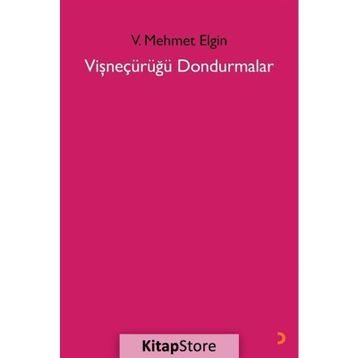 Vişneçürüğü Dondurmalar - V. Mehmet Elgin