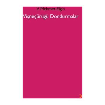 Vişneçürüğü Dondurmalar - V. Mehmet Elgin
