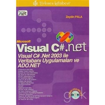 VISUAL C#.NET VISUAL C# .NET 2003 İLE VERİTABANI UYGULAMALARI VE ADO.NET - ZEYDIN PALA