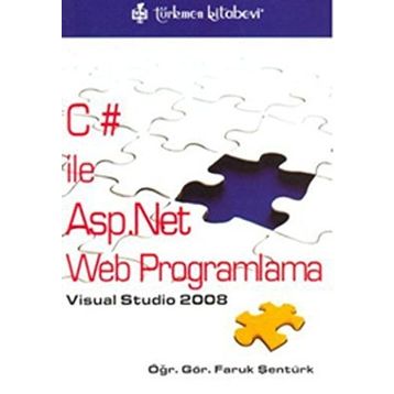 VISUAL STUDIO 2008 C# ILE ASP.NET WEB PROGLAMLAMA - FARUK ŞENTÜRK