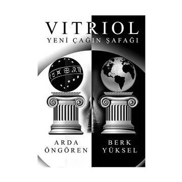 Vitriol - Yeni Çağın Şafağı - Arda Öngören Berk Yüksel