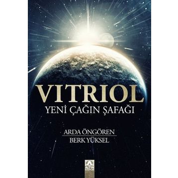 Vitriol - Yeni Çağın Şafağı - Arda Öngören Berk Yüksel