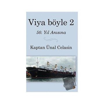 Viya Böyle 2 - Kaptan Ünal Celasin