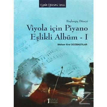 Viyola İçin Piyano Eşlikli Albüm - 1 - Meltem Erol Düzbastılar