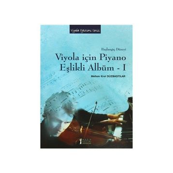 Viyola İçin Piyano Eşlikli Albüm - 1 - Meltem Erol Düzbastılar