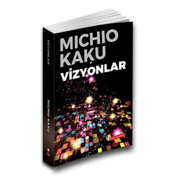 Vizyonlar - Michio Kaku
