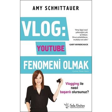 Vlog Youtube Fenomeni Olmak - Amy Schmittauer - Sola Unitas