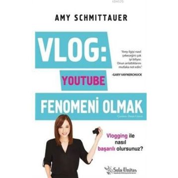 Vlog Youtube Fenomeni Olmak - Amy Schmittauer - Sola Unitas