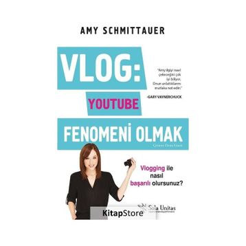 Vlog Youtube Fenomeni Olmak - Amy Schmittauer - Sola Unitas