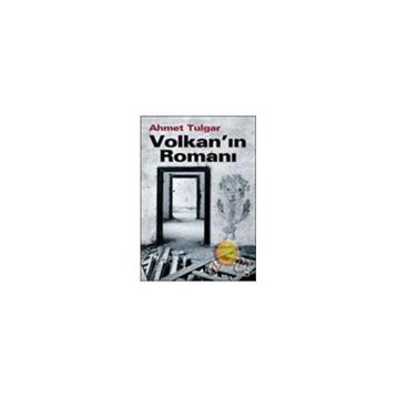 VOLKAN`IN ROMANI - AHMET TULGAR