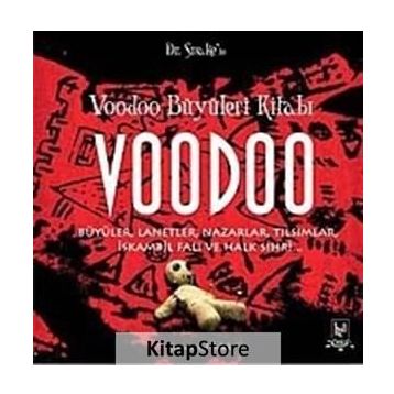 VOODOO BÜYÜLERİ KİTABI BÜYÜLER, LANETLER, NAZARLAR, TILSIMLAR, İSKAMBİL FALI VE HALK SIHRI - DOKTOR SNAKE