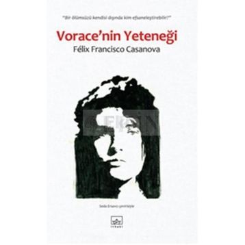 VORACENIN YETENEĞI - FÉLIX FRANCISCO CASANOVA
