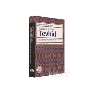 Vücudi Ve Şuhüdi Tevhid - Ahmed Faruki Serhendi