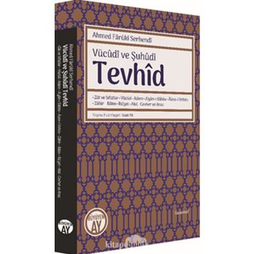 Vücudi Ve Şuhüdi Tevhid - Ahmed Faruki Serhendi