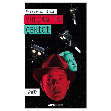 Vulcan’ın Çekici - Philip K. Dick