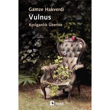 Vulnus - Kırılganlık Üzerine / Gamze Hakverdi / Metis Yayıncılık