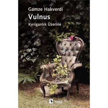 Vulnus - Kırılganlık Üzerine / Gamze Hakverdi / Metis Yayıncılık