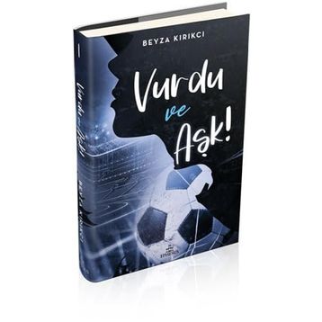 Vurdu ve Aşk 1 Beyza Kırıkcı Ephesus Yayınları
