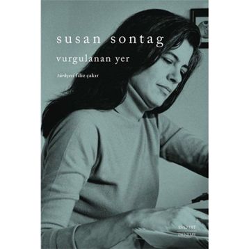 Vurgulanan Yer Susan Sontag