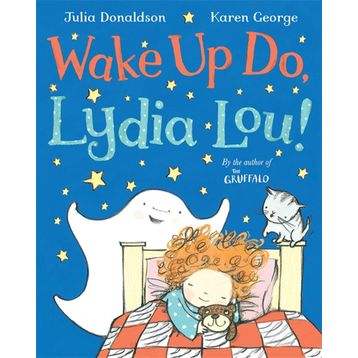 Wake Up Do, Lydia Lou! - Julia Donaldson