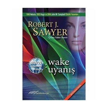 Wake Uyanış - Robert J. Sawyer