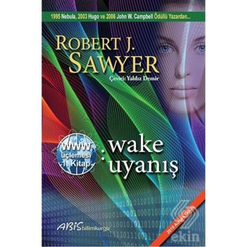 Wake Uyanış - Robert J. Sawyer