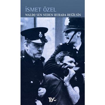 Waldo Sen Neden Burada Değilsin - İsmet Özel
