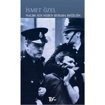 Waldo Sen Neden Burada Değilsin - İsmet Özel