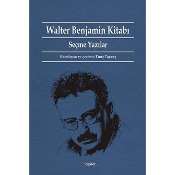 Walter Benjamin Kitabı-Seçme Yazılar Dipnot