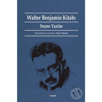 Walter Benjamin Kitabı-Seçme Yazılar Dipnot