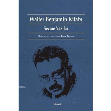 Walter Benjamin Kitabı-Seçme Yazılar Dipnot
