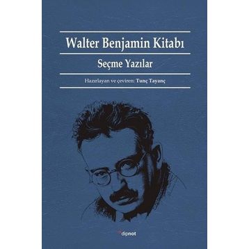 Walter Benjamin Kitabı-Seçme Yazılar Dipnot
