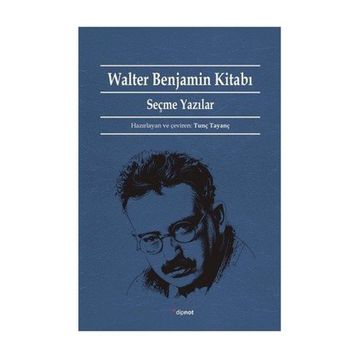Walter Benjamin Kitabı - Tunç Tayanç